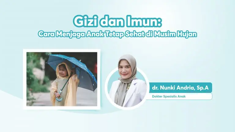 Gizi dan imun anak musim hujan